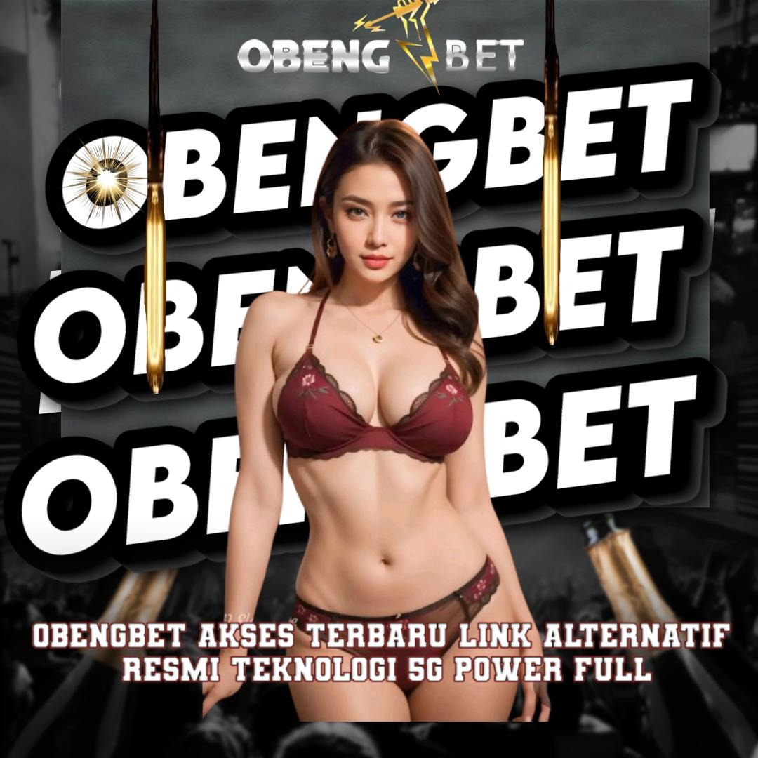 OBENGBET # Akses Terbaru Link Alternatif Resmi Teknologi 5G Power Full